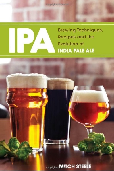 IPA: Brewing Techniques, Recipes and the Evolution